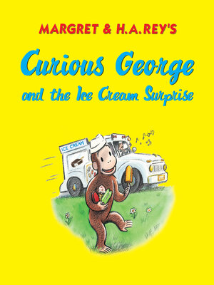cover image of Curious George and the Ice Cream Surprise